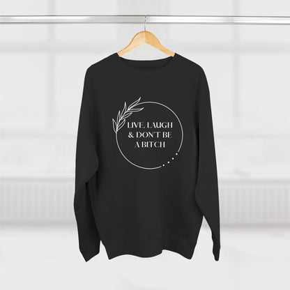 Live, laugh...Crewneck