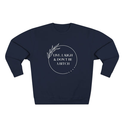 Live, laugh...Crewneck