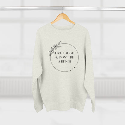 Live, laugh...Crewneck