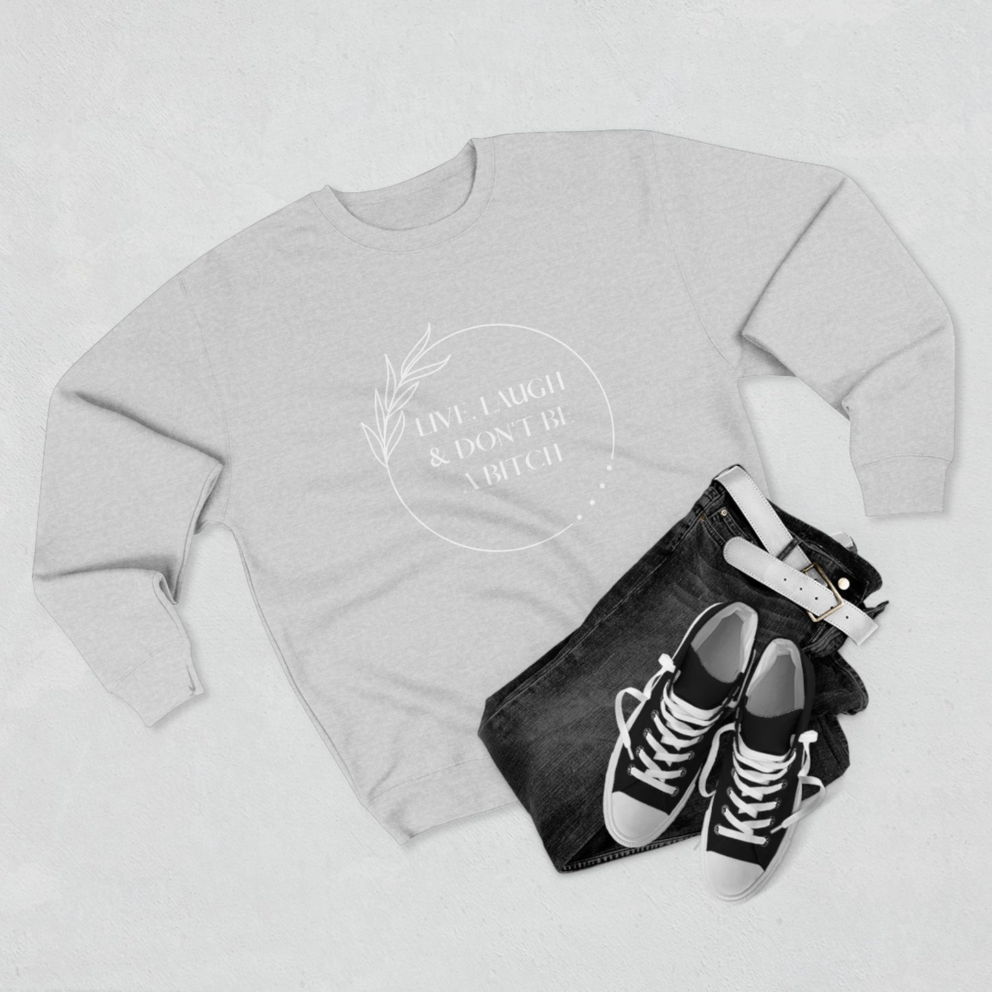 Live, laugh...Crewneck