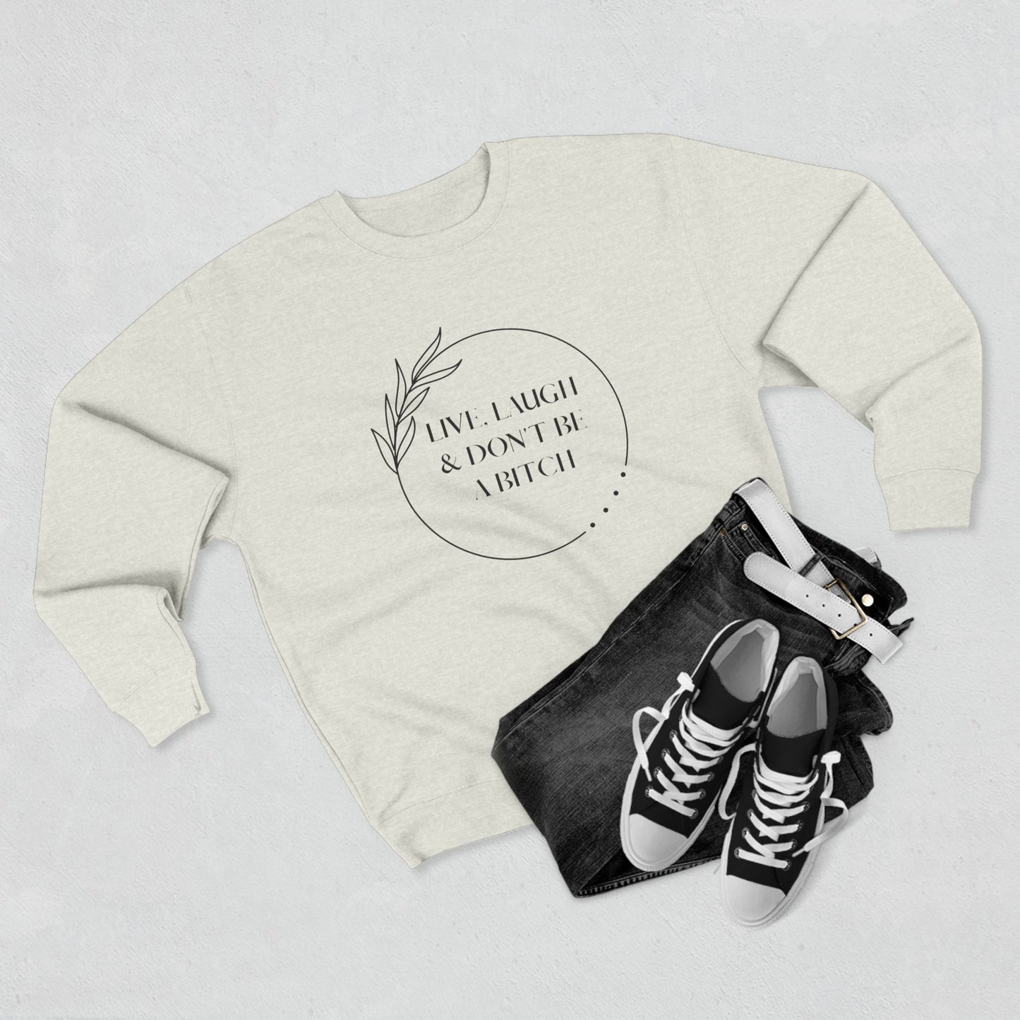 Live, laugh...Crewneck