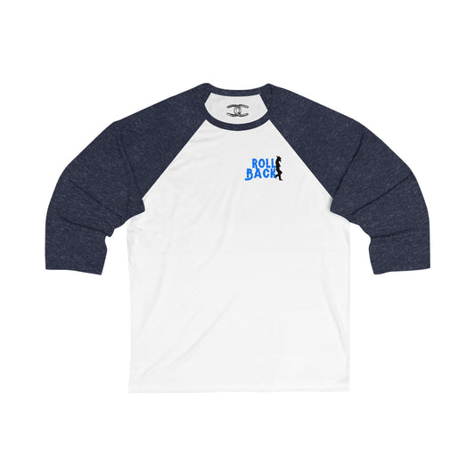 Unisex 3\4 Sleeve Baseball Tee - Roll Back