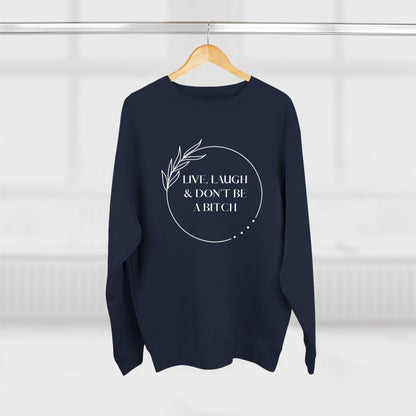 Live, laugh...Crewneck