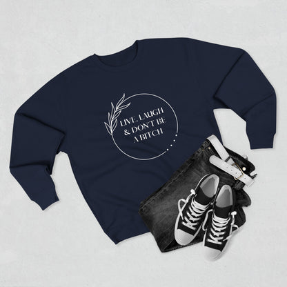 Live, laugh...Crewneck