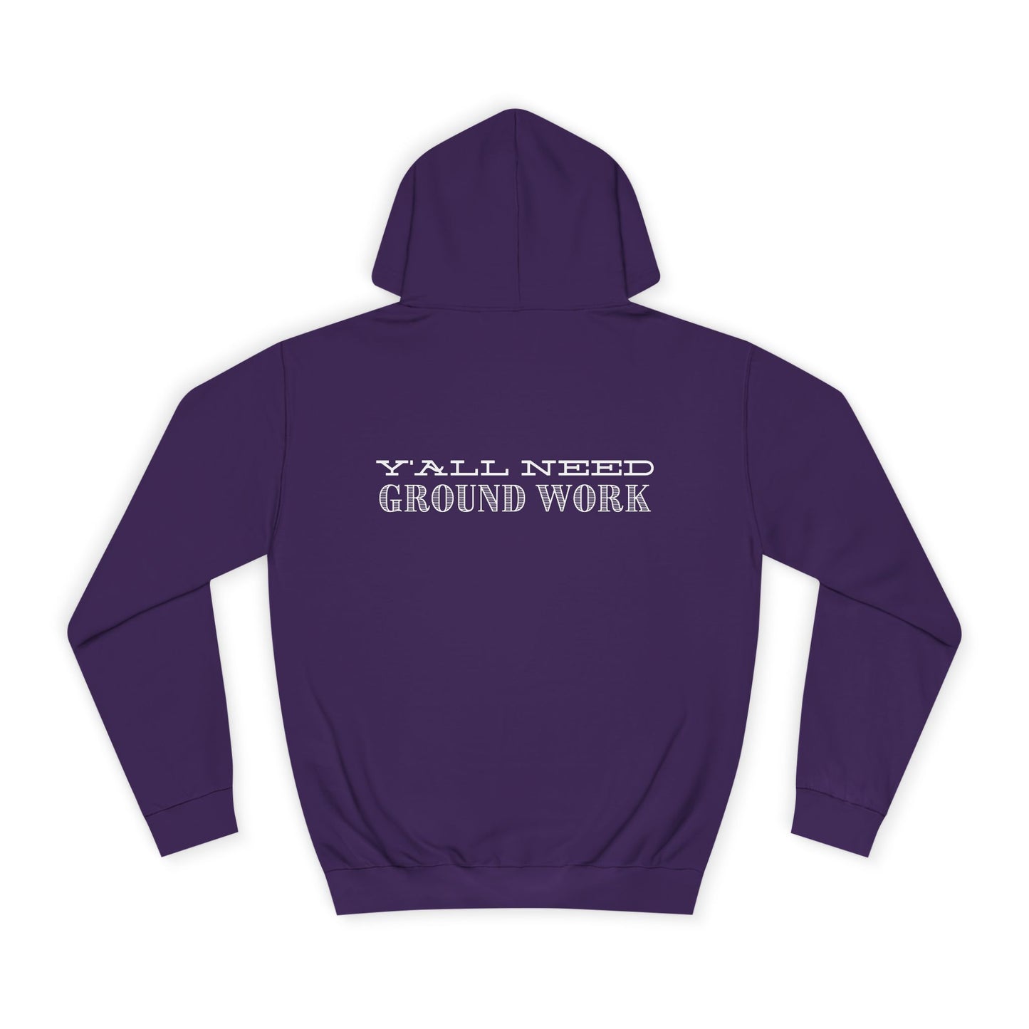 Y'ALL NEED GROUNDWORK - Hoodie